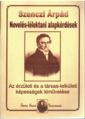 Szenczi Árpád - Nevelés-lélektani alapkérdések