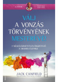 Jack Canfield - Válj a vonzás törvényének mesterévé!