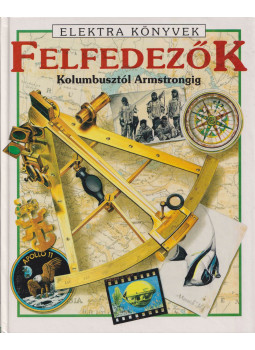 Felicity Everett, Struan Reid - Felfedezők Felicity Everett, Struan Reid - Felfedezők, Szeged 2000 antikvár könyv