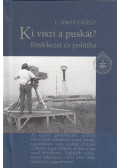 L. Simon László - Ki viszi a puskát?