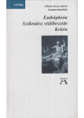 Platón - Euthüphrón / Szókratész védőbeszéde / Kritón