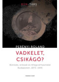 Perényi Roland - Vadkelet, Csikágó?