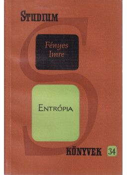 Fényes Imre - Entrópia Fényes Imre - Entrópia, 1962 antikvár könyv
