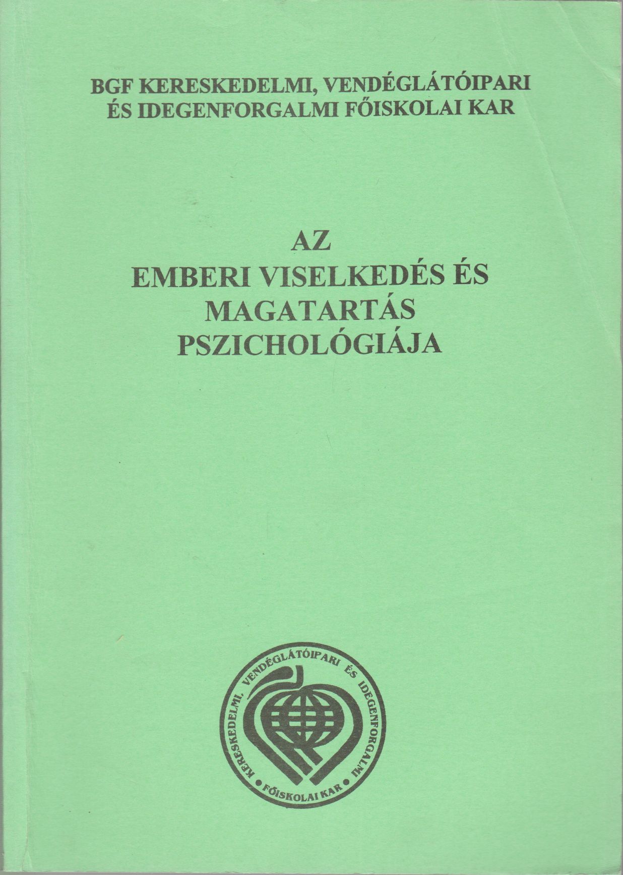 Nagy Erika - Az emberi viselkedés és magatartás pszichológiája