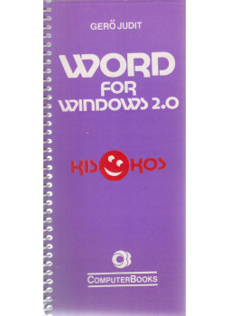 Gerő Judit - Word for Windows 2.0 kisokos Gerő Judit - Word for Windows 2.0 kisokos, Budapest 1993 antikvár könyv