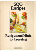 Audrey Ellis - 500 Recipes and Hints for Freezing