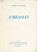 Farkas László - A Messiás I-II. kötet (egyben)