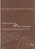 Gyurgyík László,Kiss Tamás - Párhuzamok és különbségek