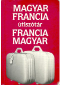 Végh Béla - Magyar-francia útiszótár / Francia-magyar útiszótár