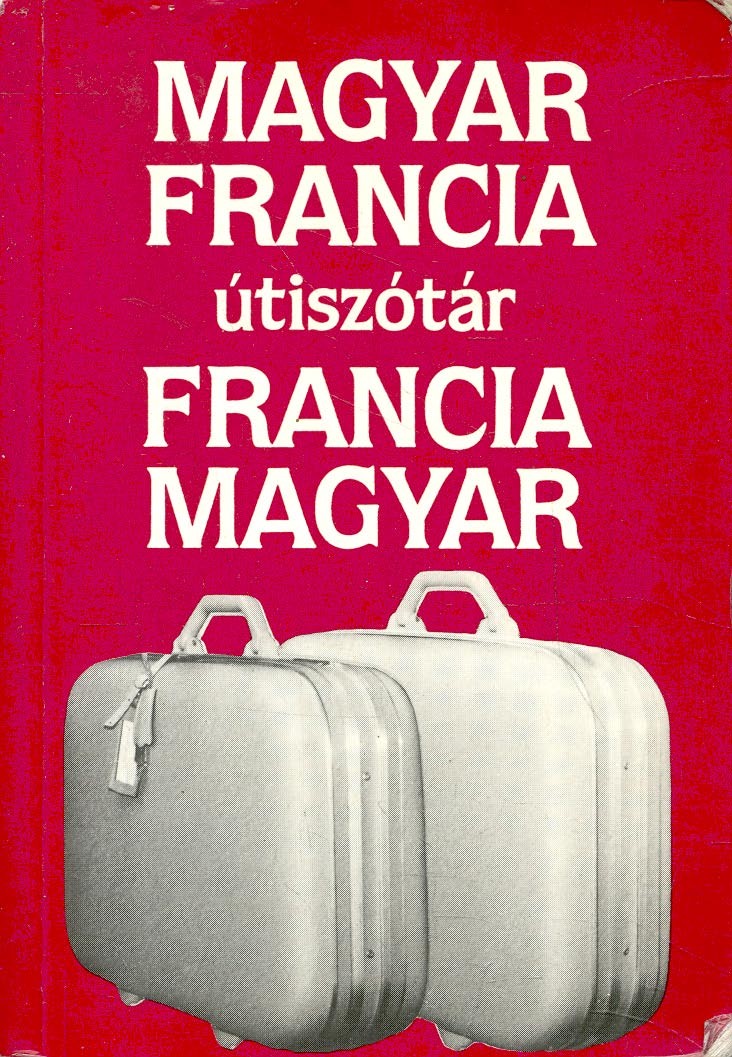 Végh Béla - Magyar-francia útiszótár / Francia-magyar útiszótár