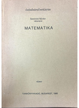 Szerencsi Sándor - Matematika Szerencsi Sándor - Matematika, null 1985 antikvár könyv