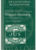 Czoboly Gergely,Juhász László,Kengyel Miklós,Király Lilla,Nemessányi Zoltán - Polgári eljárásjog