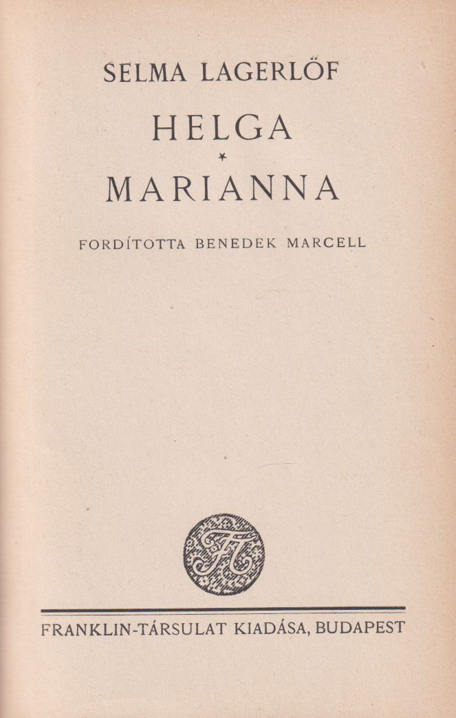 Selma Lagerlöf - Helga / Marianna Selma Lagerlöf - Helga / Marianna, Budapest 0 antikvár könyv