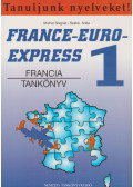 Michel Soignet ,Szabó Anita - France-Euro-Express 1. - Francia tankönyv