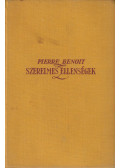 Pierre Benoit - Szerelmes ellenségek