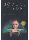 Bödőcs Tibor - Addig se iszik