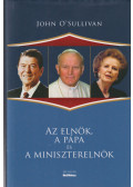 John O'Sullivan - Az elnök, a pápa és a miniszterelnök