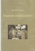 Dr. Zoltán János - Szakmám szolgálatában (dedikált)