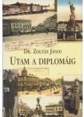 Zoltán János - Utam a diplomáig (dedikált)