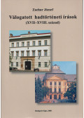Zachar József - Válogatott hadtörténeti írások