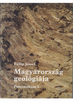 Fülöp József - Magyarország geológiája - Paleozoikum I. (dedikált) Fülöp József - Magyarország geológiája - Paleozoikum I. (dedikált), Budapest 1990 antikvár könyv