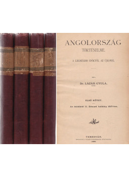 Dr. Lázár Gyula - Angolország történelme I-IV.