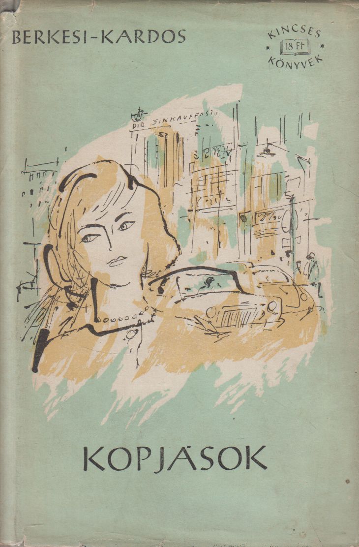 Berkesi András,Kardos György - Kopjások (dedikált)