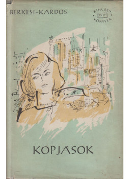 Berkesi András, Kardos György - Kopjások (dedikált), Budapest 1961 antikvár könyv