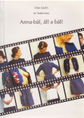 Glatz László,M. Szabó Imre - Anna-bál, áll a bál (dedikált)