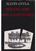 Illyés Gyula - Puszták népe / Ebéd a kastélyban