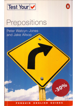WATCYN-JONES, PETER, ALLSOP, JAKE - Test Your Prepositions WATCYN-JONES, PETER, ALLSOP, JAKE - Test Your Prepositions, Harlow, Essex 2012 antikvár könyv