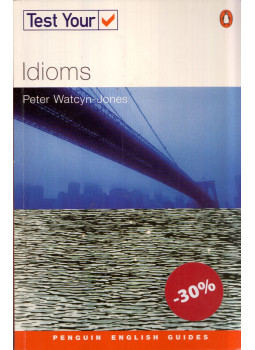 Watcyn-Jones, Peter - Test Your Idioms Watcyn-Jones, Peter - Test Your Idioms, Harlow, Essex 2010 antikvár könyv