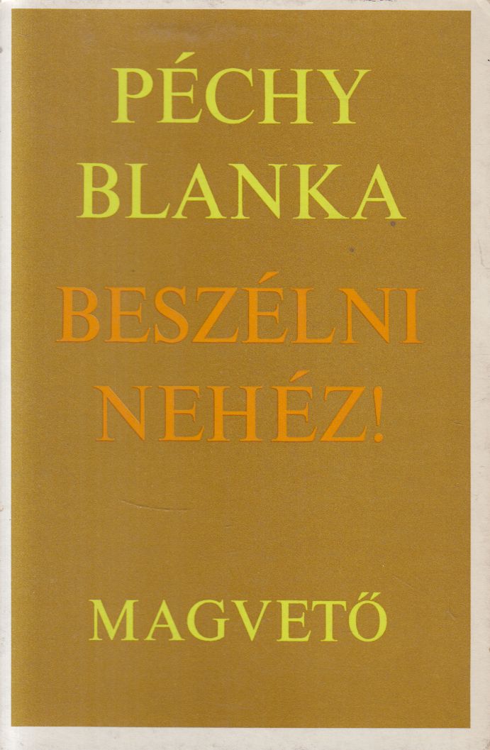 Péchy Blanka - Beszélni nehéz! (dedikált)