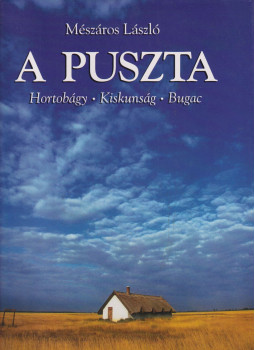 Mészáros László - A puszta Mészáros László - A puszta, Budapest 1998 antikvár könyv
