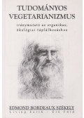 Edmond Bordeaux Székely - Tudományos vegetariánizmus