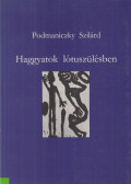 Podmaniczky Szilárd - Haggyatok lótuszülésben