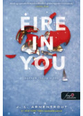 Jennifer L. Armentrout - Fire In You - Benned lobog a tűz