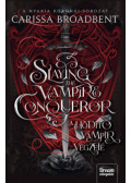 Carissa Broadbent - Slaying the Vampire Conqueror - A hódító vámpír végzete