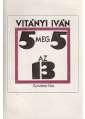 Vitányi Iván - Öt meg öt az tizenhárom