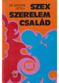 Dr Bágyoni Attila - Szex, szerelem, család