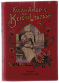 Gaál Mózes - Kujak Andris keleti utazása