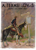 Zane Grey - A texasi lovas