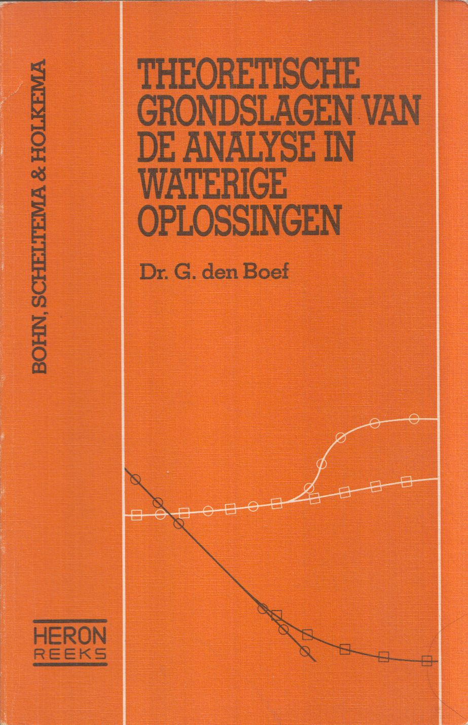 G. den Boef - Theoretische grondslagen van de analyse in waterige oplossingen