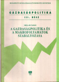 Mellár Tamás - A gazdaságpolitika és a makrofolyamatok szabályozása