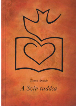 Simon András - A szív tudása Simon András - A szív tudása, Budapest 2011 antikvár könyv