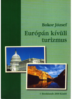 Bokor József - Európán kívüli turizmus Bokor József - Európán kívüli turizmus, null 2006 antikvár könyv