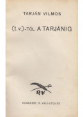 Tarján Vilmos - (t.v.)-től a Tarjánig