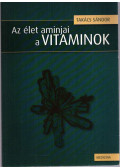 Takács Sándor - Az élet aminjai a vitaminok