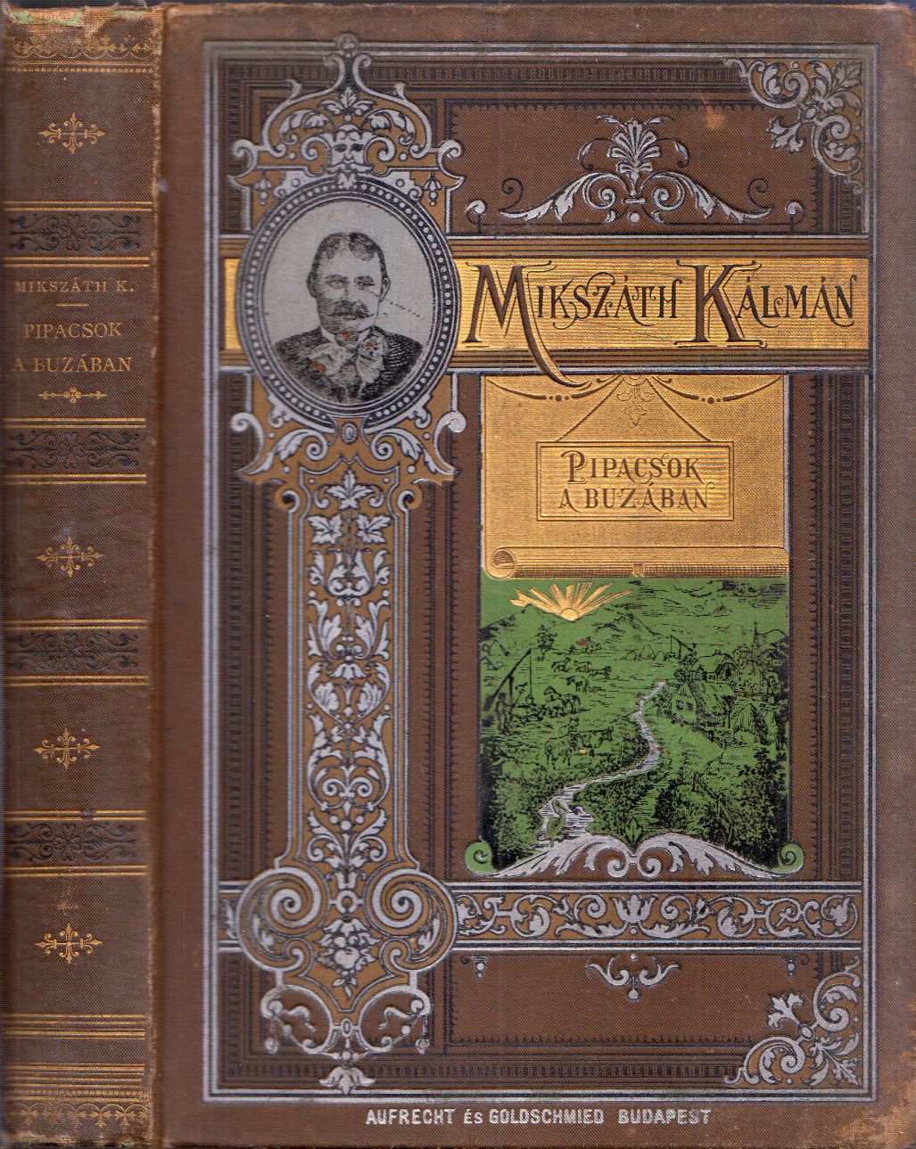 Mikszáth Kálmán - Pipacsok a buzában Mikszáth Kálmán - Pipacsok a buzában, Budapest 1890 antikvár könyv