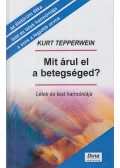 Kurt Tepperwein - Mit árul el a betegséged?